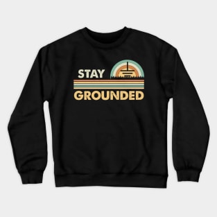 Stay Grounded Funny Power Electrical Crewneck Sweatshirt